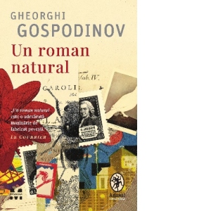 Carte Un roman natural Autori Gheorghi Gospodinov