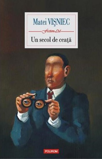 Carte Un secol de ceata editura Polirom