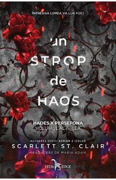 Carte Un strop de haos. Seria: Hades X Persefona Vol.4 - Scarlett St. Clair editura Scarlett St Clair