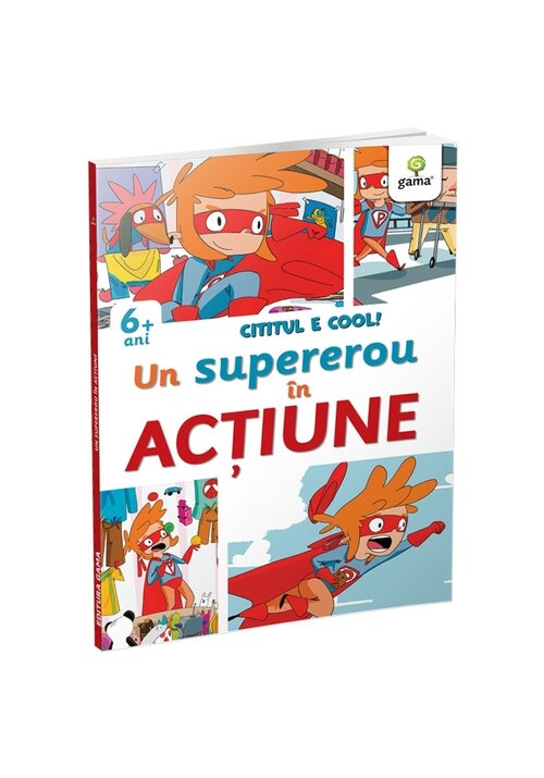 Carte Un supererou in actiune/Cititul e cool editura Gama