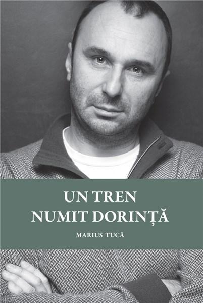 Carte Un tren numit dorinta autor Marius Tuca editura Art