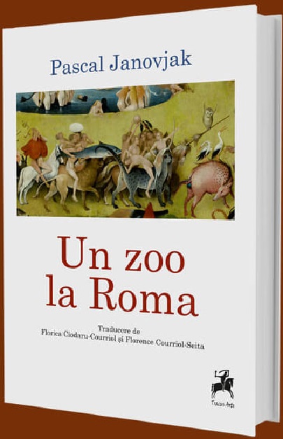 Carte Un zoo la Roma autor Pascal Janovjak editura Tracus Arte