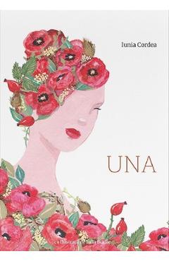 Carte Una - Iunia Cordea editura Iunia Cordea