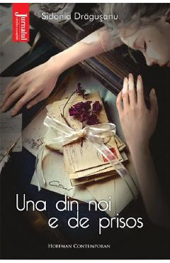 Carte Una din noi e de prisos - Sidonia Dragusanu editura Sidonia Dragusanu