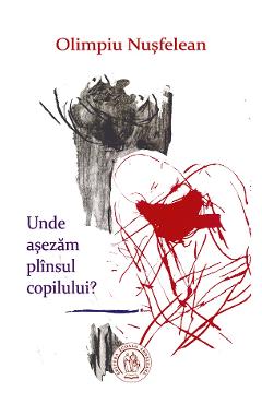 Carte Unde asezam plinsul copilului? - Olimpiu Nusfelean editura Olimpiu Nusfelean