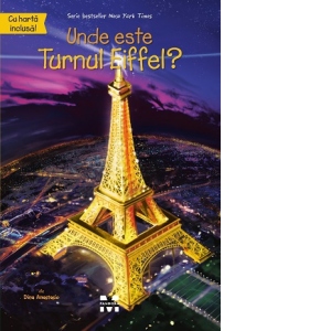 Carte Unde este Turnul Eiffel? Autori Loreta Budin