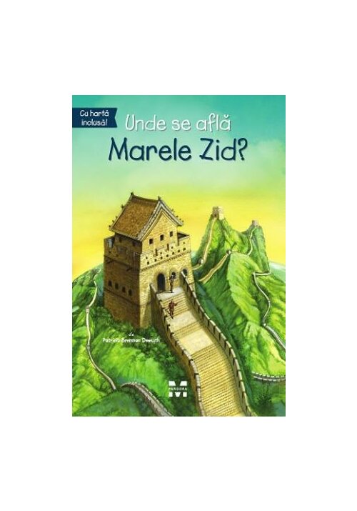 Carte Unde se afla Marele Zid? editura Pandora M