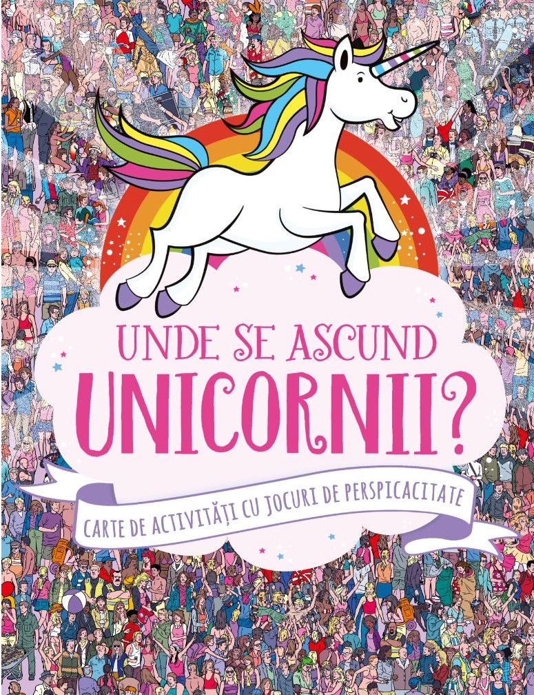 Carte Unde se ascund unicornii?   editura Litera