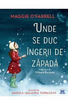 Carte Unde se duc ingerii de zapada - Maggie O'Farrell editura Maggie O'Farrell