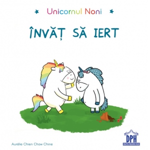 Carte Unicornul Noni - Invat sa iert Autor Aurelie Chien Chow Chine