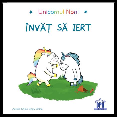 Carte Unicornul Noni - Invat sa iert editura DPH