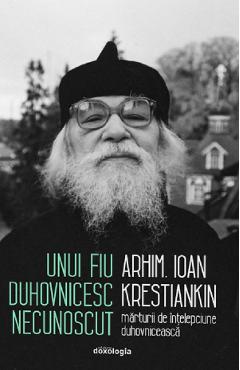 Carte Unui fiu duhovnicesc necunoscut - Ioan Krestiankin editura Ioan Krestiankin
