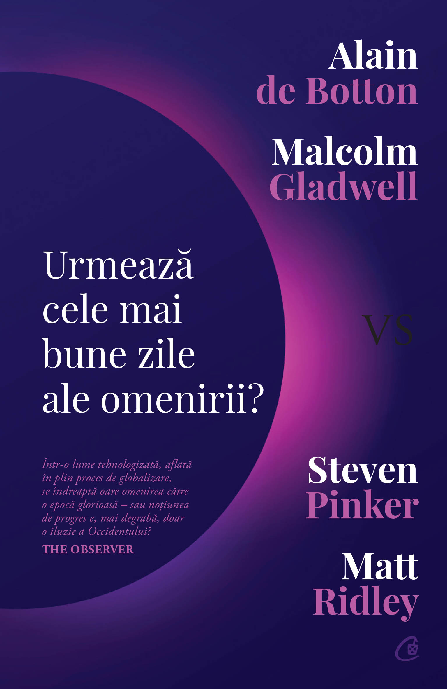 Carte Urmează cele mai bune zile ale omenirii? autor Malcolm Gladwell editura Curtea Veche Publishing