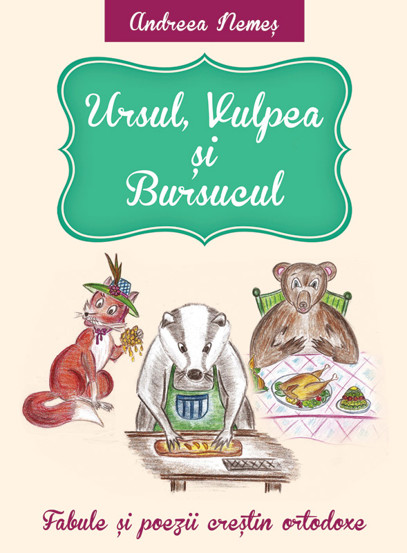 Carte Ursul Vulpea si Bursucul editura Ortodoxia