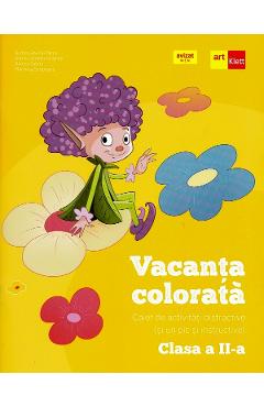 Carte Vacanta colorata - Clasa 2 - Caiet de activitati distractive si un pic si instructive - Rodica Gavris-Pascu