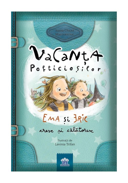 Carte Vacanta pofticiosilor. Ema si Eric cresc si calatoresc editura Didactica Publishing House