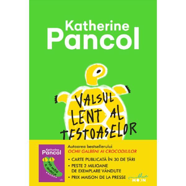 Carte Valsul lent al testoaselor - Katherine Pancol