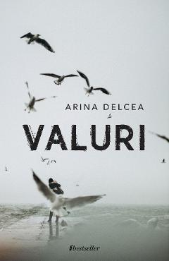 Carte Valuri - Arina Delcea editura Arina Delcea