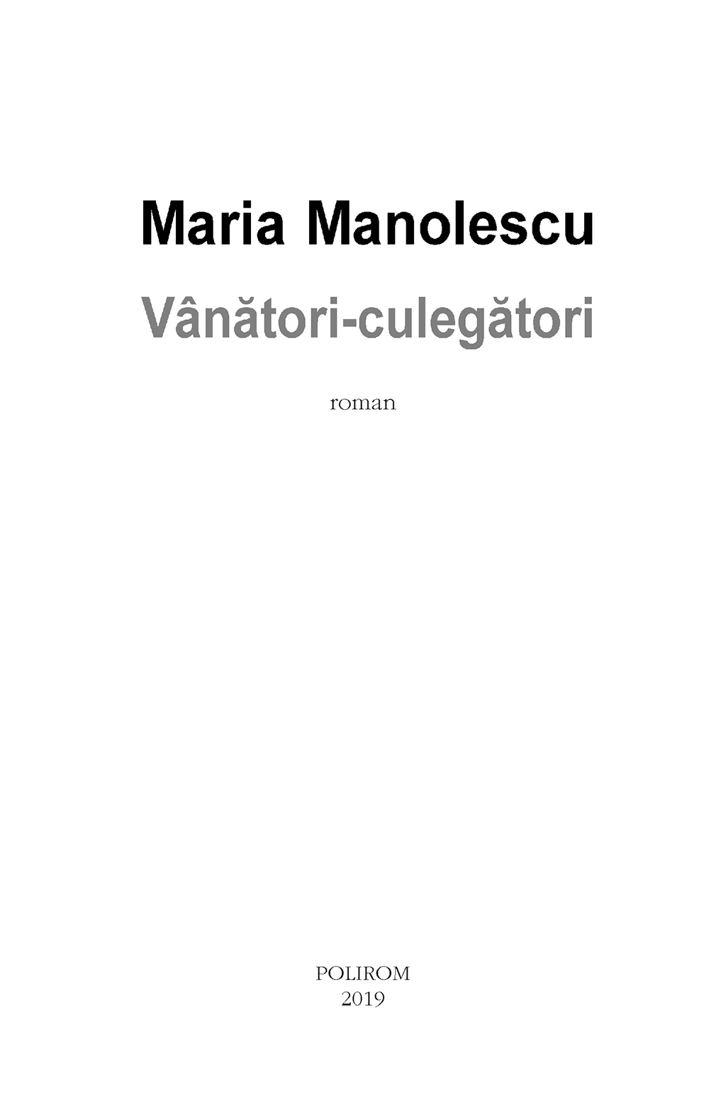 Carte Vanatori - culegatori autor Maria Manolescu editura Polirom