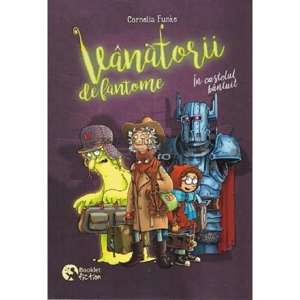 Carte Vanatorii de fantome. In castelul bantuit - Cornelia Funke