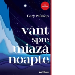 Carte Vant spre miazanoapte Autor Gary Paulsen