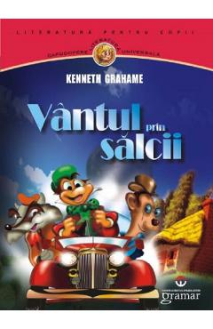Carte Vantul prin salcii - Kenneth Grahame editura Kenneth Grahame