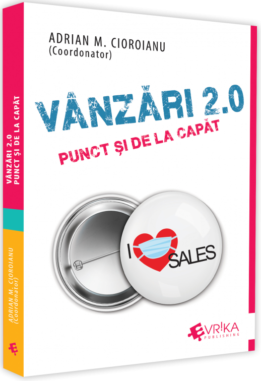 Carte Vanzari 2.0 autor Adrian Cioroianu editura Evrika Publishing