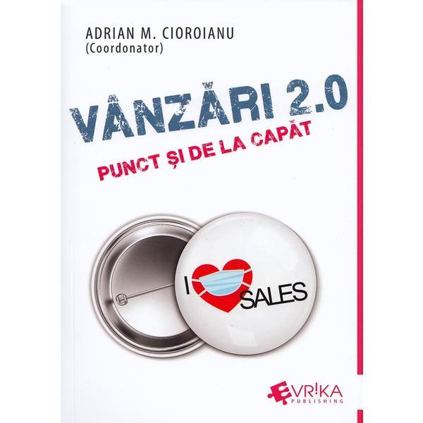 Carte Vanzari 2.0: punct si de la capat - Adrian Cioroianu