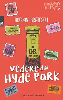 Carte Vedere din Hyde Park/Bogdan Bratescu editura Cartea Romaneasca