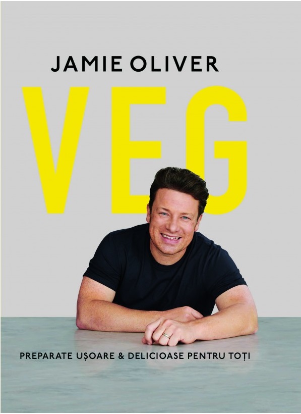 Carte Veg. Preparate usoare & delicioase pentru toti autor Jamie Oliver editura Curtea Veche Publishing