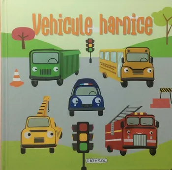 Carte Vehicule harnice/*** editura Girasol