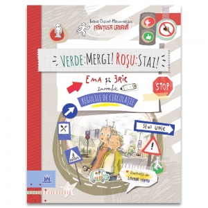 Carte Verde: mergi! Rosu: stai! Ema si Eric invata regulile de circulatie Autor Ioana Chicet-Macoveiciuc