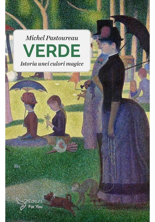 Carte Verde. Istoria unei culori magice editura For You