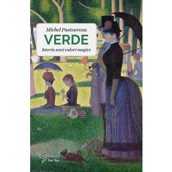 Carte Verde. Istoria unei culori magice - Michel Pastoureau