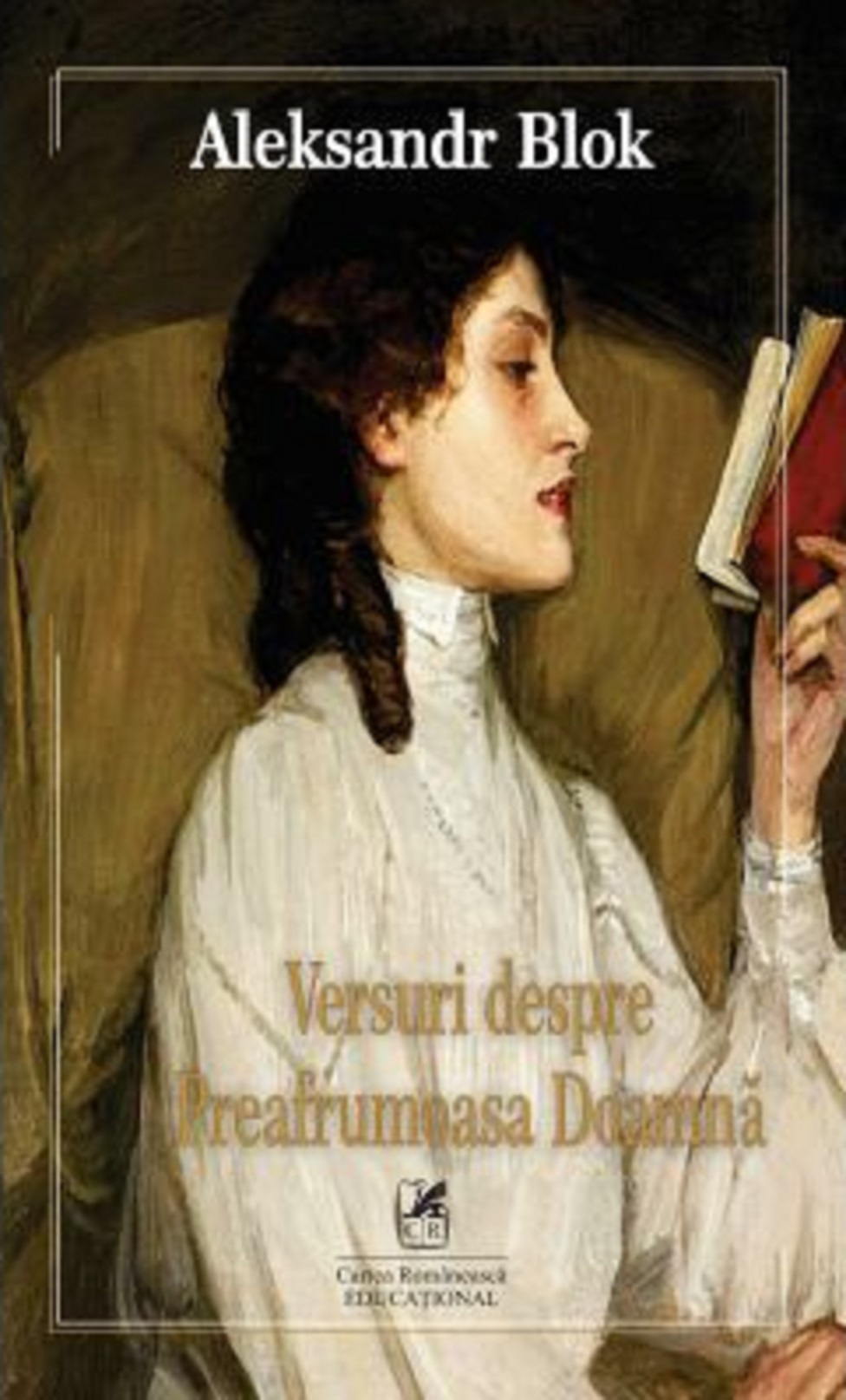 Carte Versuri despre preafrumoasa doamna autor Aleksandr Blok editura Carte Romaneasca