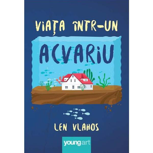 Carte Viata IntR-Un Acvariu - Len Vlahos