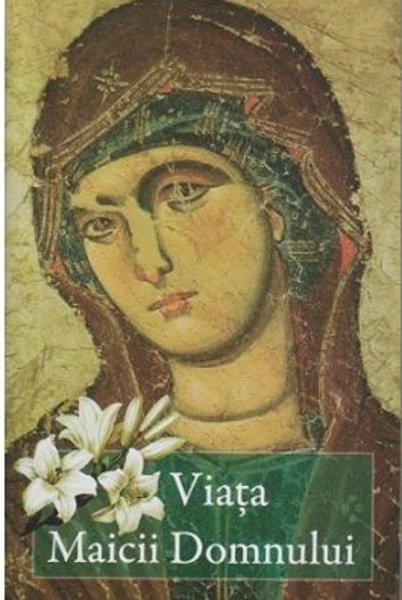 Carte Viața Maicii Domnului editura Supergraph