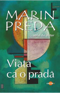 Carte Viata ca o prada - Marin Preda editura Marin Preda