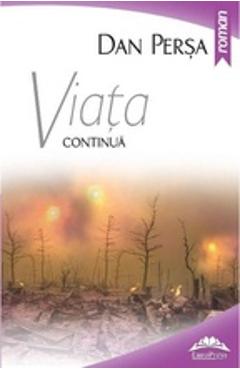 Carte Viata continua - Dan Persa editura Dan Persa