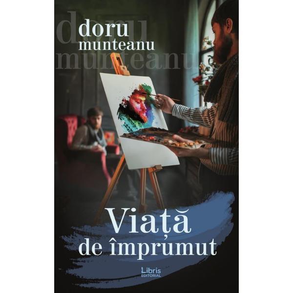 Carte Viata de imprumut - doru munteanu