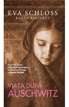 Carte Viata dupa Auschwitz - Eva Schloss