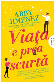 Carte Viata e prea scurta/Abby Jimenez editura Nemira