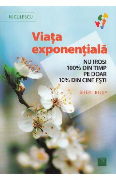 Carte Viata exponentiala - Sheri Riley editura Sheri Riley