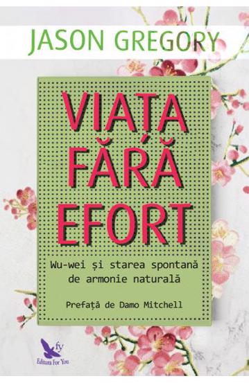 Carte Viața fără efort editura ForYou