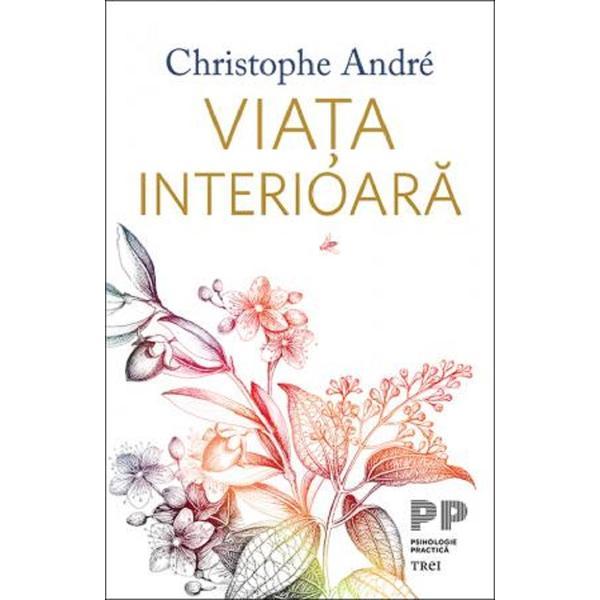 Carte Viata interioara - Christophe Andre