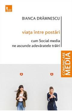 Carte Viata intre postari - Bianca Dramnescu editura Bianca Dramnescu