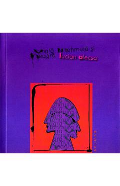 Carte Viata mahmura si neagra - Lucian Alecsa editura Lucian Alecsa