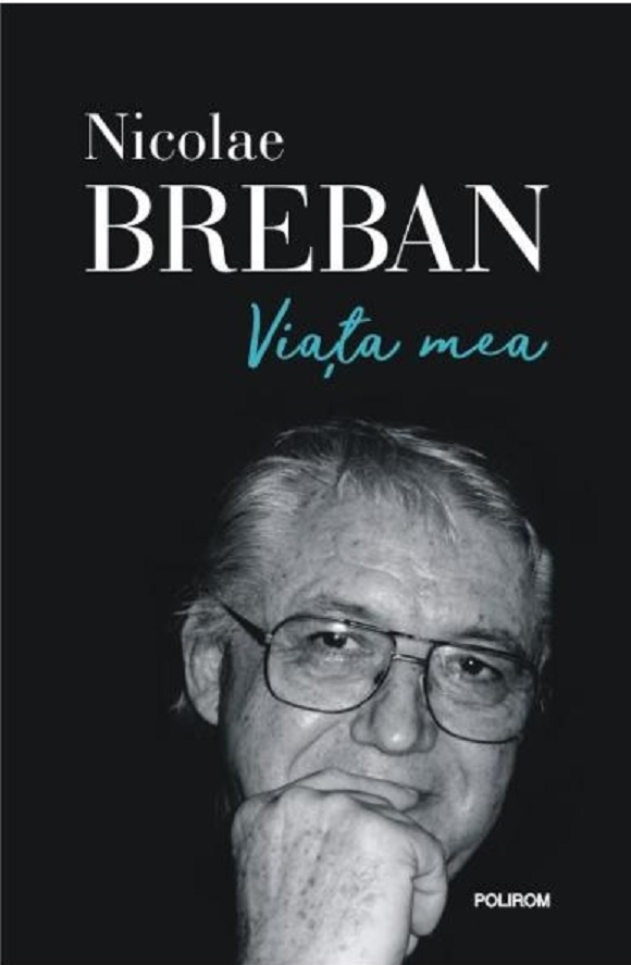 Carte Viata mea autor Nicolae Breban editura Polirom