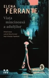 Carte Viata mincinoasa a adultilor/Elena Ferrante editura Pandora M