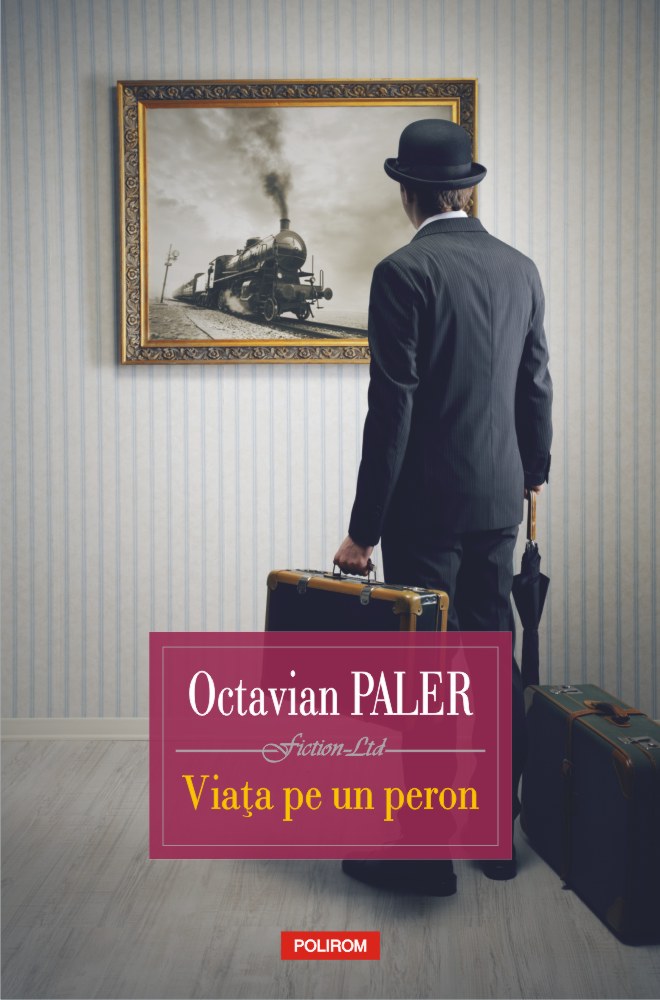 Carte Viata pe un peron autor Octavian Paler editura Polirom